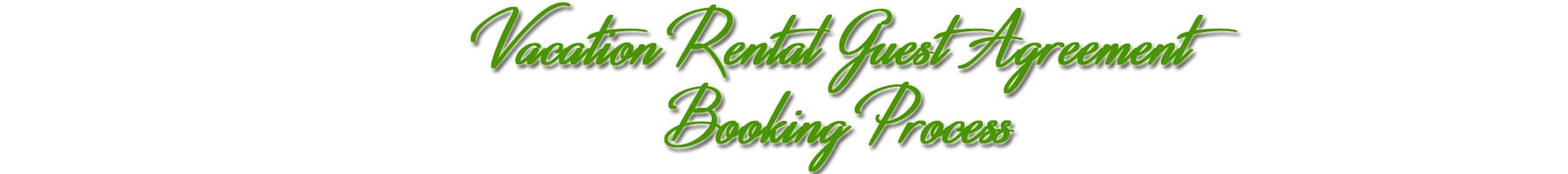 Vacation Rental Guest Agreement & Booking Process Vacation Rental Cabins in North Georgia Mountains|Blairsville, Blue Ridge and Hiawassee, Georgia|Call Today to Book your Vacation @ 706-781-3892