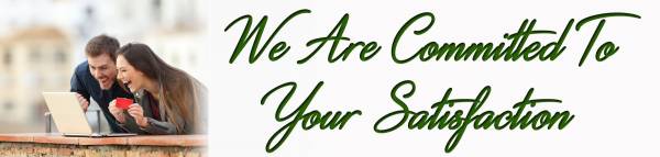 We are Commited to Your Satisfaction We are Commited to Your Satisfaction