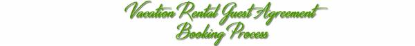 Vacation Rental Guest Agreement & Booking Process Vacation Rental Cabins in North Georgia Mountains|Blairsville, Blue Ridge and Hiawassee, Georgia|Call Today to Book your Vacation @ 706-781-3892
